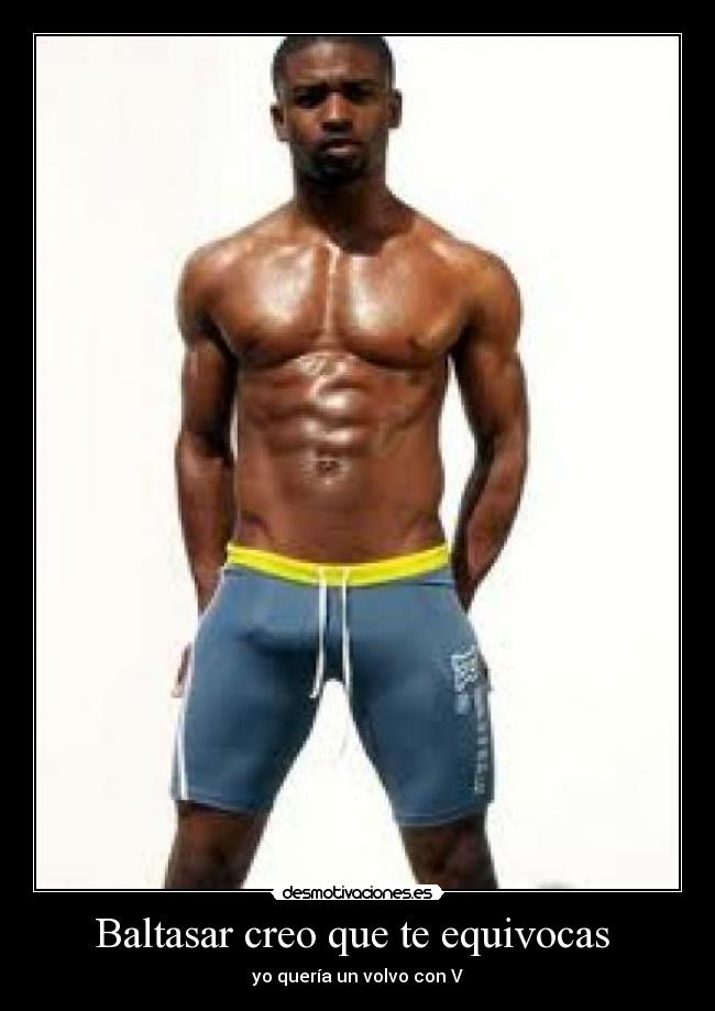 Baltasar creo que te equivocas  - yo quería un volvo con V
