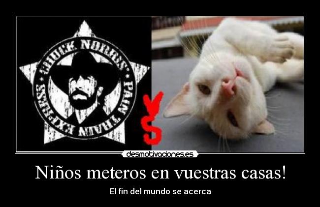 Niños meteros en vuestras casas! - El fin del mundo se acerca