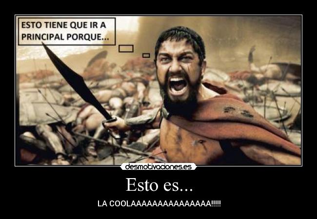 Esto es... - LA COOLAAAAAAAAAAAAAAA!!!!!