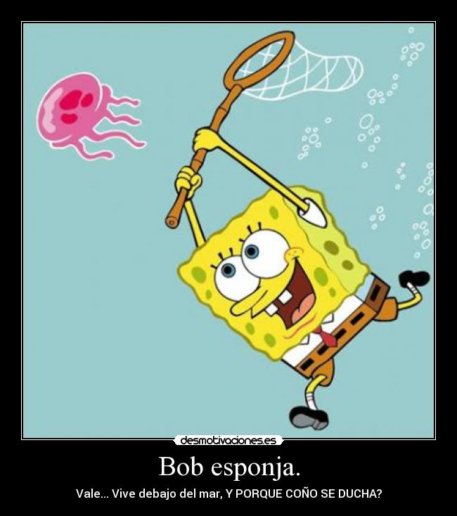 Bob esponja. -