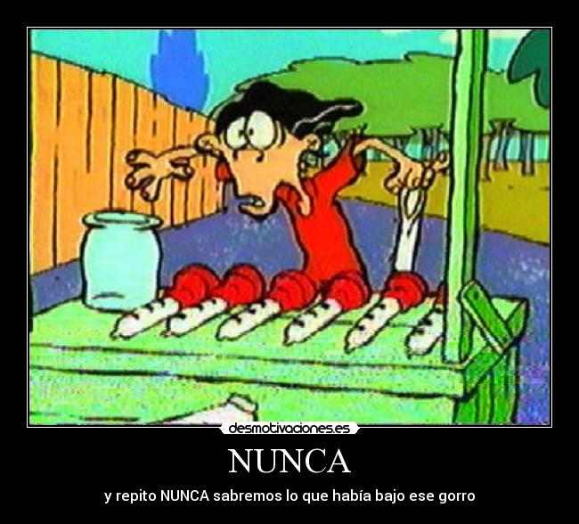 NUNCA -