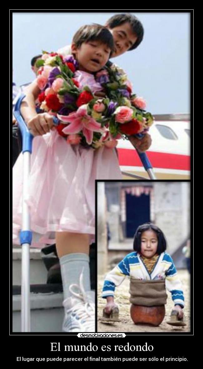 El mundo es redondo - El lugar que puede parecer el final también puede ser sólo el principio.