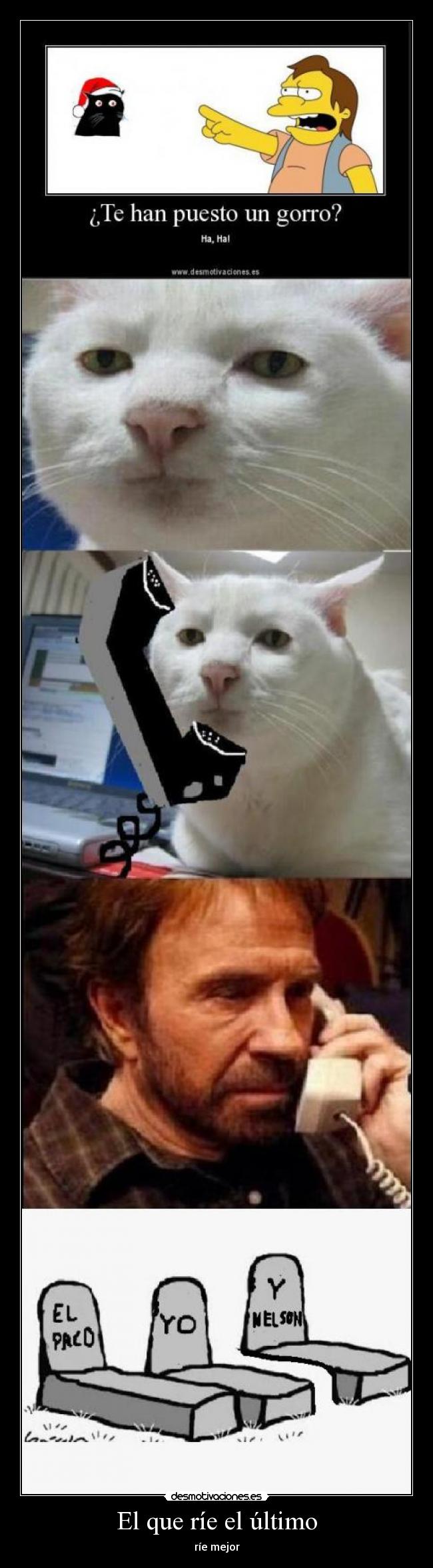 El que ríe el último -