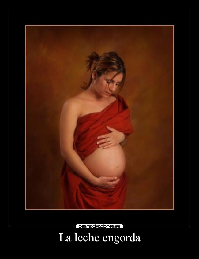 La leche engorda - 
