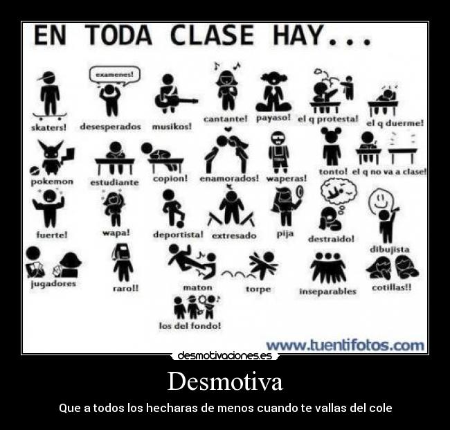 Desmotiva - Que a todos los hecharas de menos cuando te vallas del cole