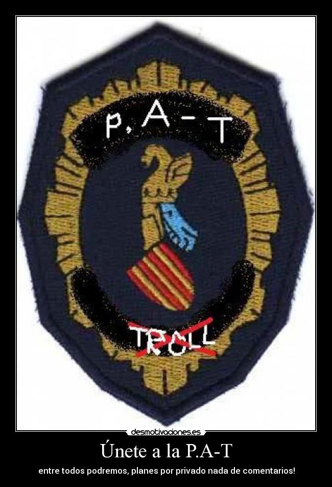 Únete a la P.A-T - 