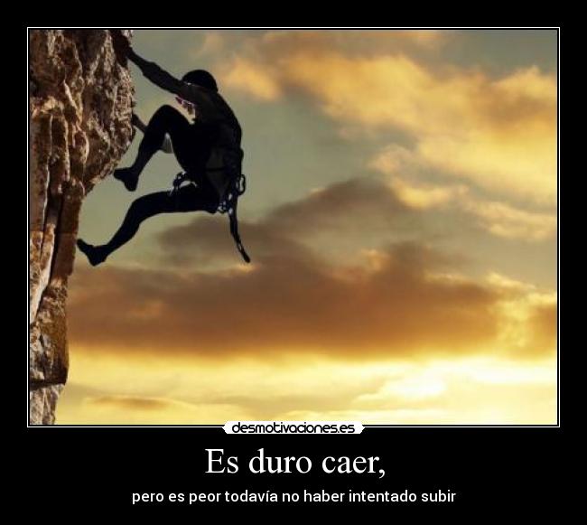 Es duro caer, - 