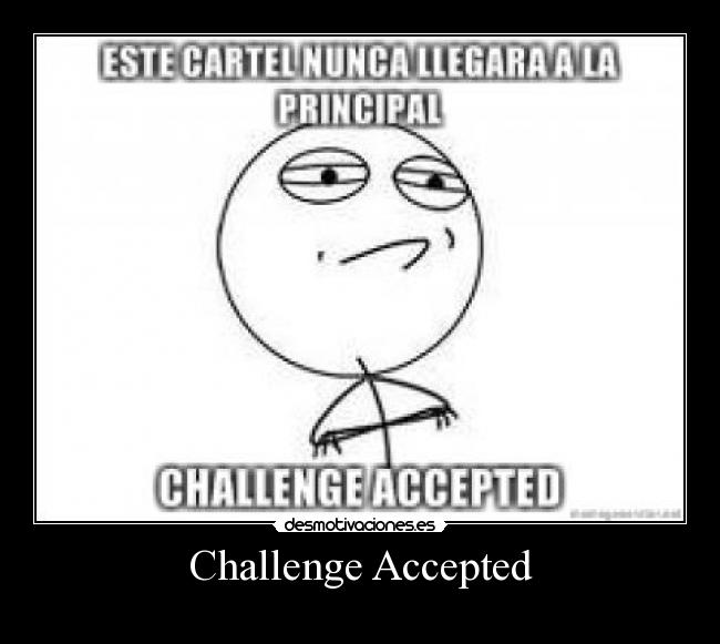 Challenge Accepted -