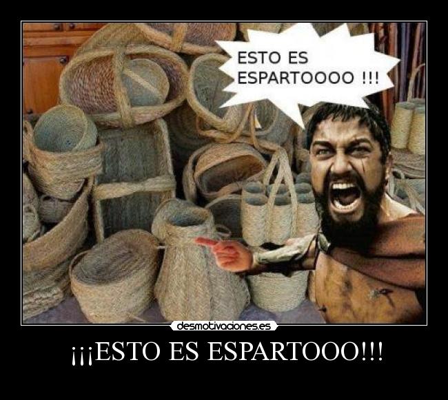 ¡¡¡ESTO ES ESPARTOOO!!! - 