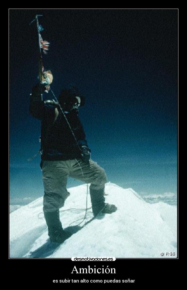 Ambición - es subir tan alto como puedas soñar