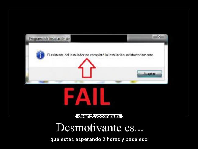 Desmotivante es... - 