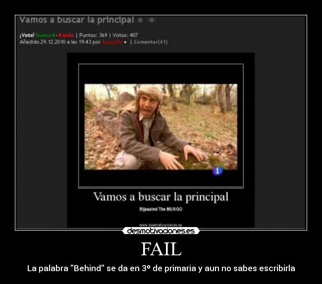 FAIL - La palabra Behind se da en 3º de primaria y aun no sabes escribirla