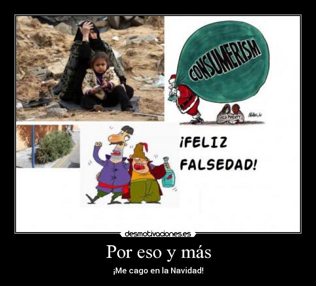 Por eso y más - ¡Me cago en la Navidad!