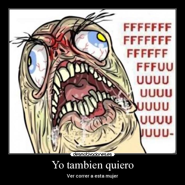 Yo tambien quiero -