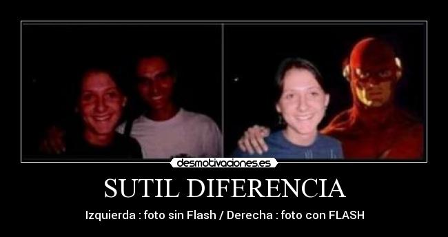 SUTIL DIFERENCIA - Izquierda : foto sin Flash / Derecha : foto con FLASH
