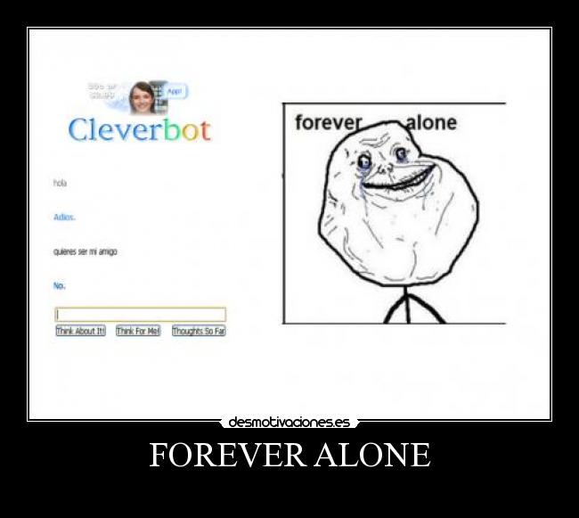 FOREVER ALONE -
