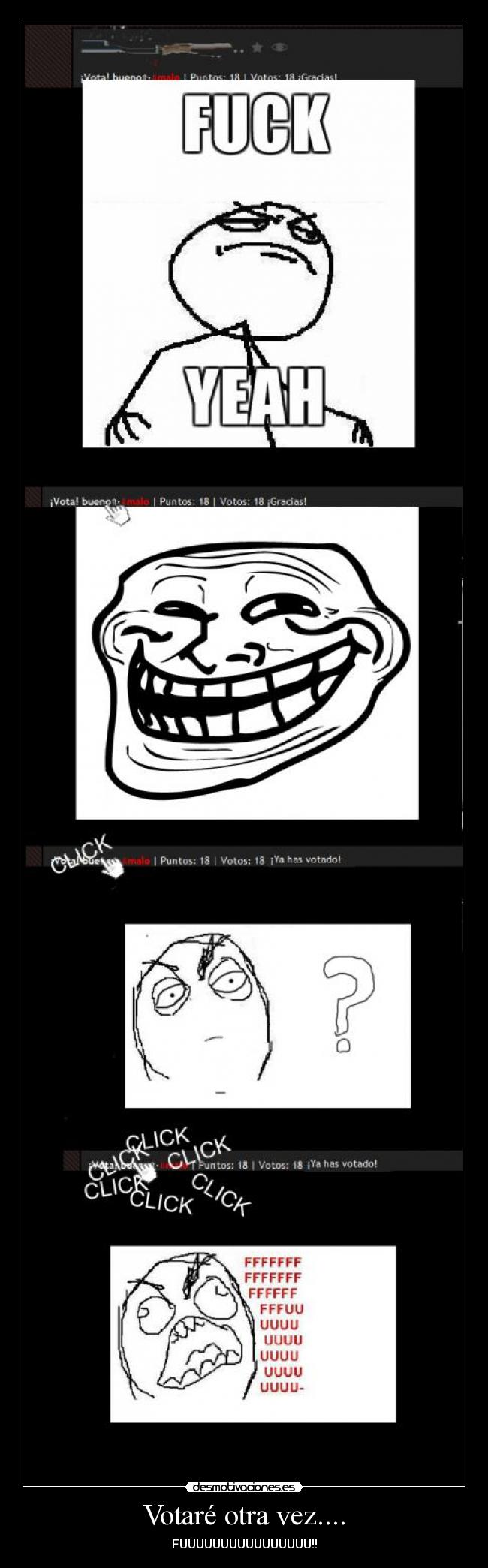 Votaré otra vez.... - FUUUUUUUUUUUUUUUU!!