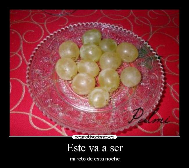 Este va a ser - mi reto de esta noche