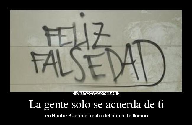 La gente solo se acuerda de ti - 