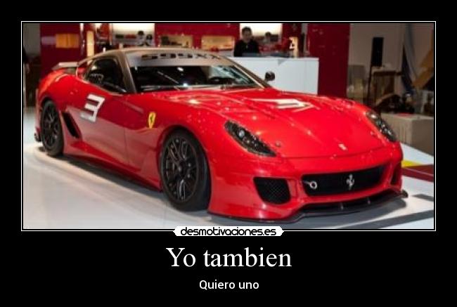 Yo tambien - Quiero uno