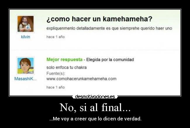 No, si al final... -