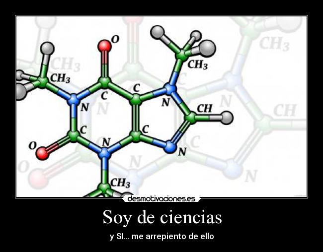 Soy de ciencias - y SI... me arrepiento de ello