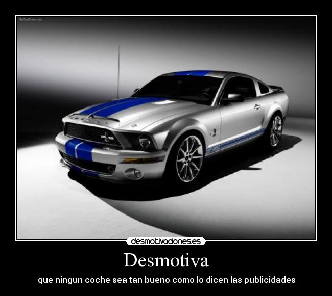 Desmotiva - que ningun coche sea tan bueno como lo dicen las publicidades