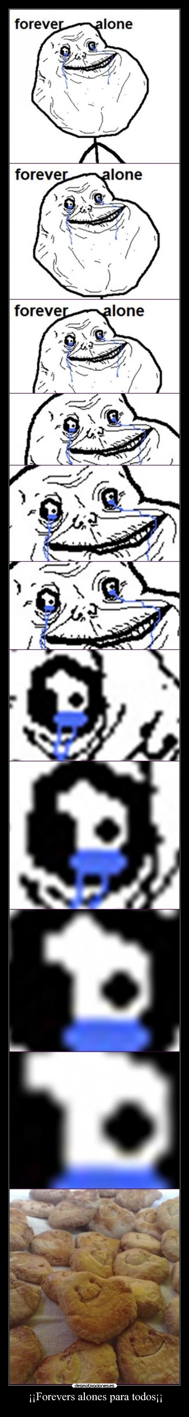 ¡¡Forevers alones para todos¡¡ - 