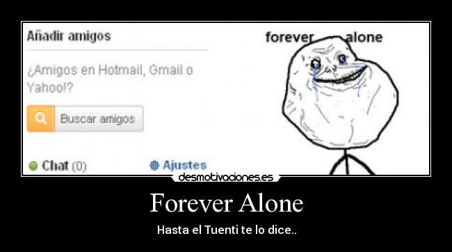Forever Alone - 