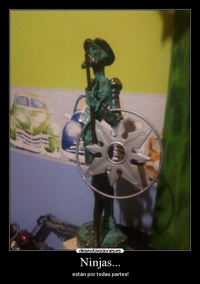 Ninjas... - están por todas partes!