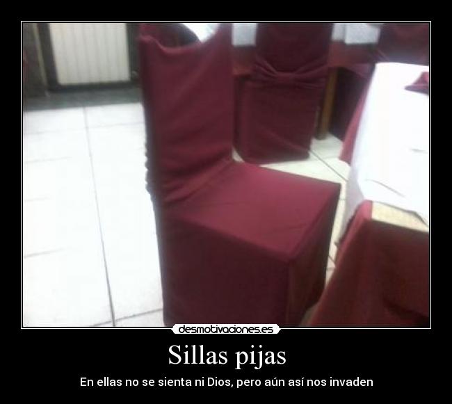 carteles sillas pijas invasion desmotivaciones