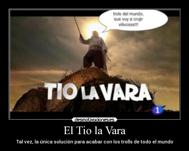 carteles tio vara trolls desmotivaciones