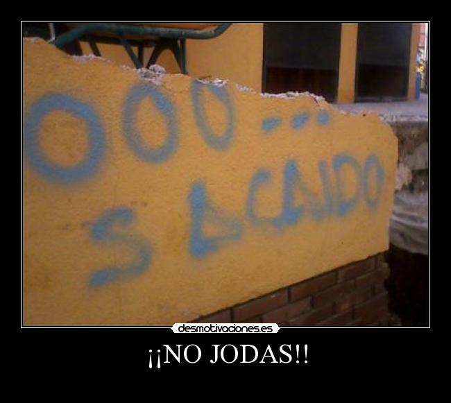 ¡¡NO JODAS!! - 