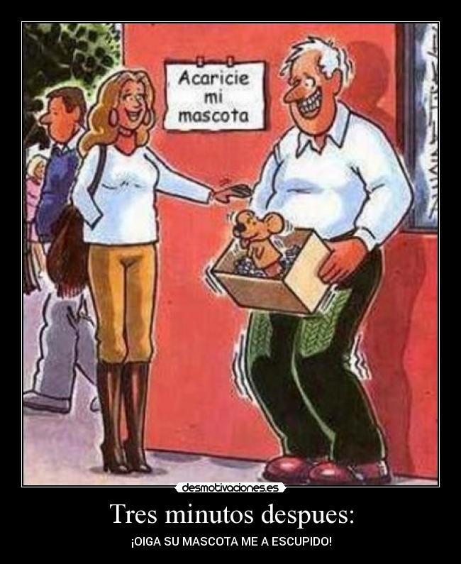 Tres minutos despues: -