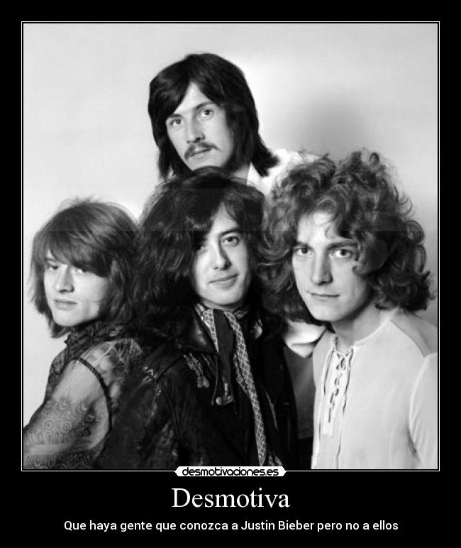Desmotiva - Que haya gente que conozca a Justin Bieber pero no a ellos