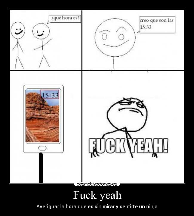 Fuck yeah - Averiguar la hora que es sin mirar y sentirte un ninja