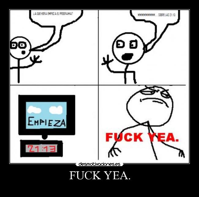 FUCK YEA. -