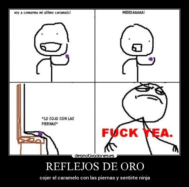 REFLEJOS DE ORO - cojer el caramelo con las piernas y sentirte ninja