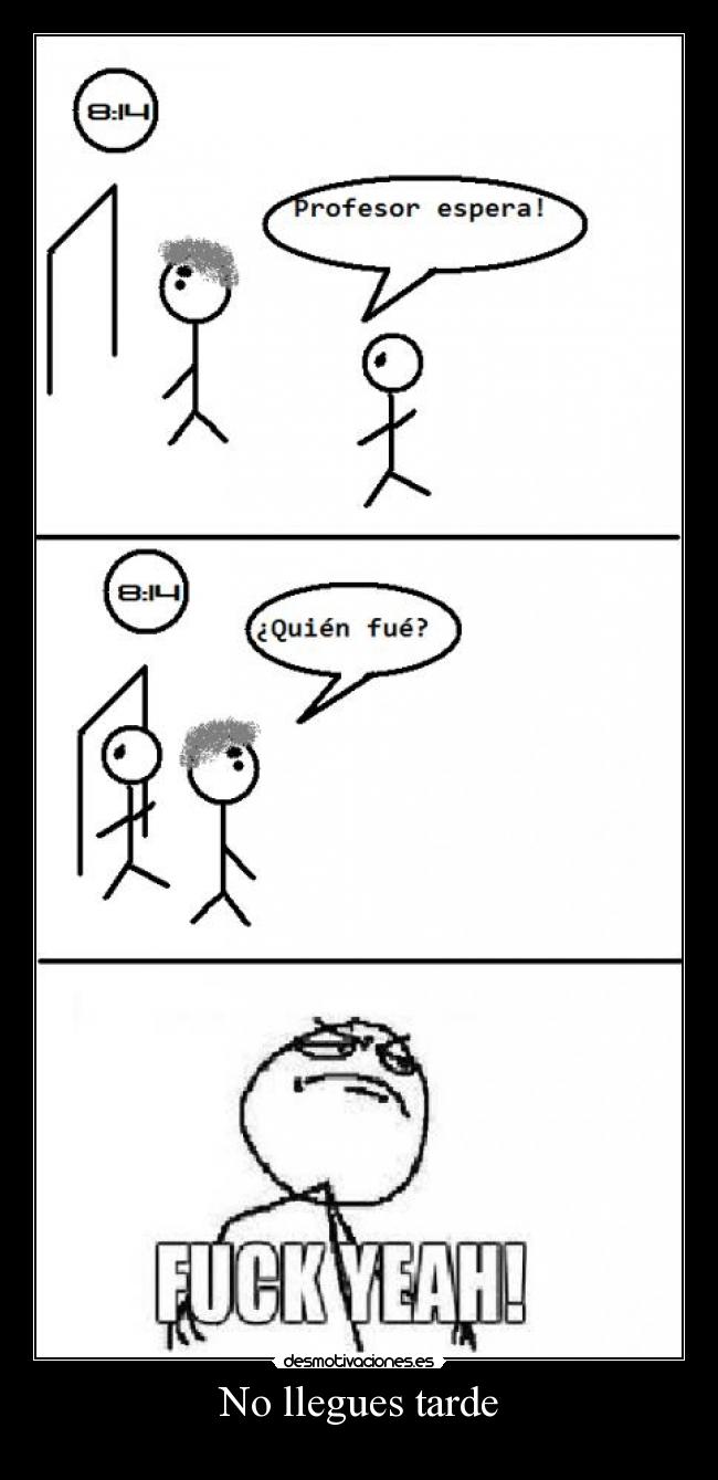 No llegues tarde -