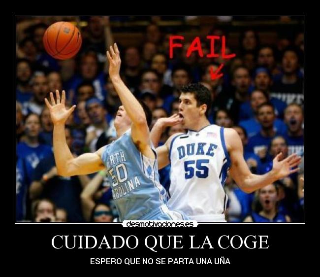 CUIDADO QUE LA COGE -