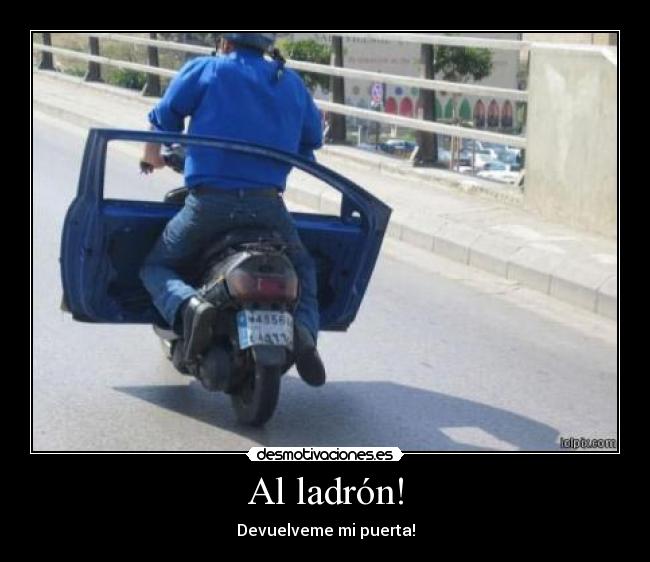 Al ladrón! -