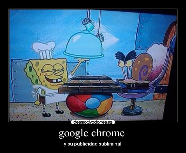 google chrome - y su publicidad subliminal