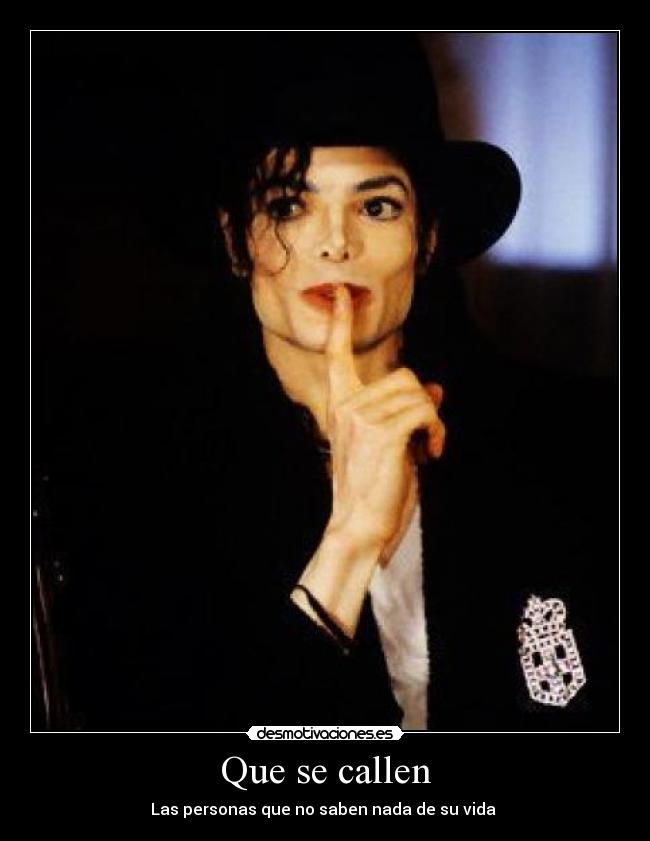Que se callen - Las personas que no saben nada de su vida 