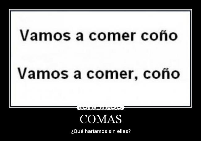 COMAS - ¿Qué hariamos sin ellas?