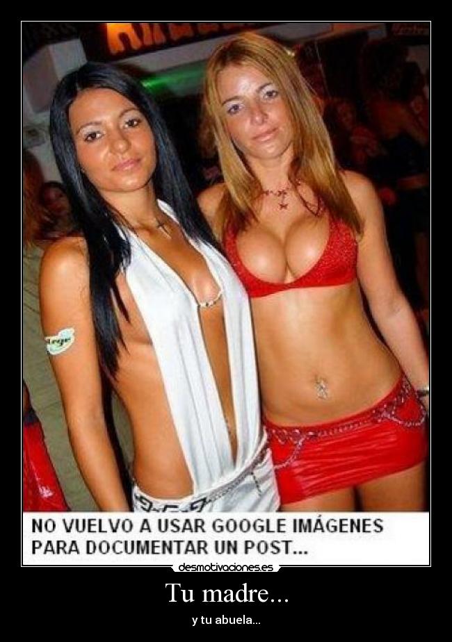 Tu madre... - 
