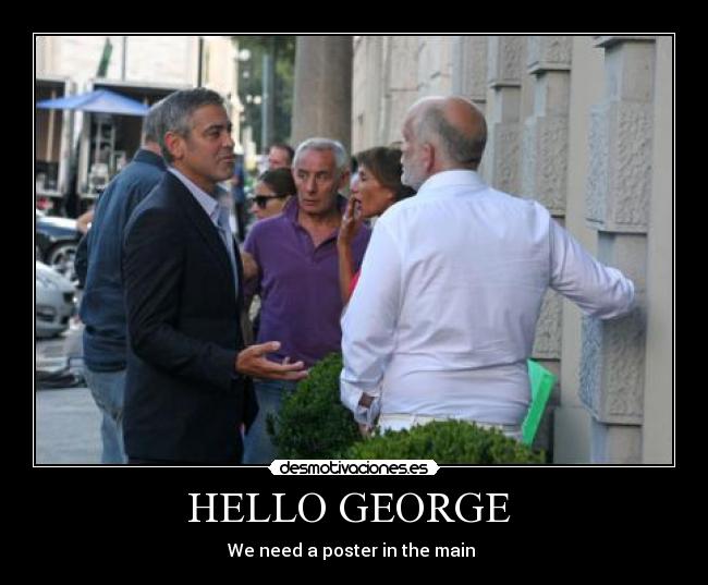 HELLO GEORGE  - 