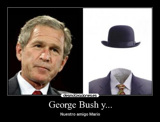 George Bush y... - 
