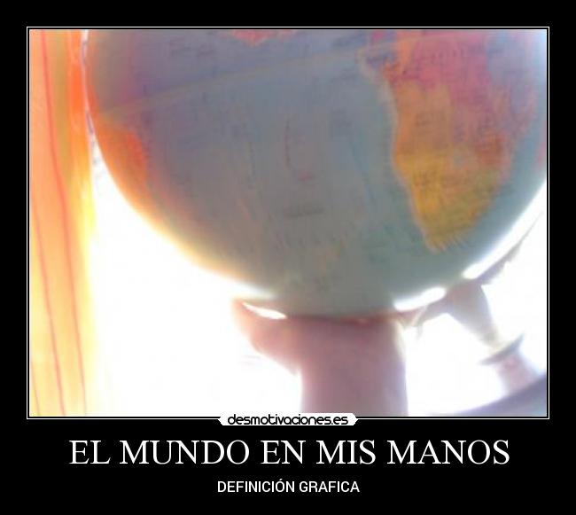 EL MUNDO EN MIS MANOS -