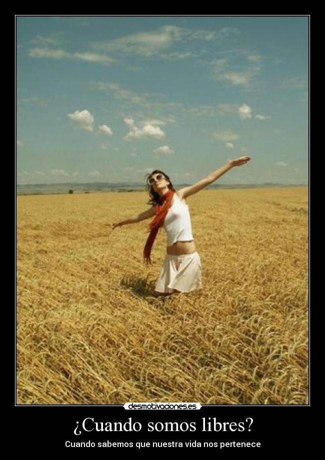 ¿Cuando somos libres? -