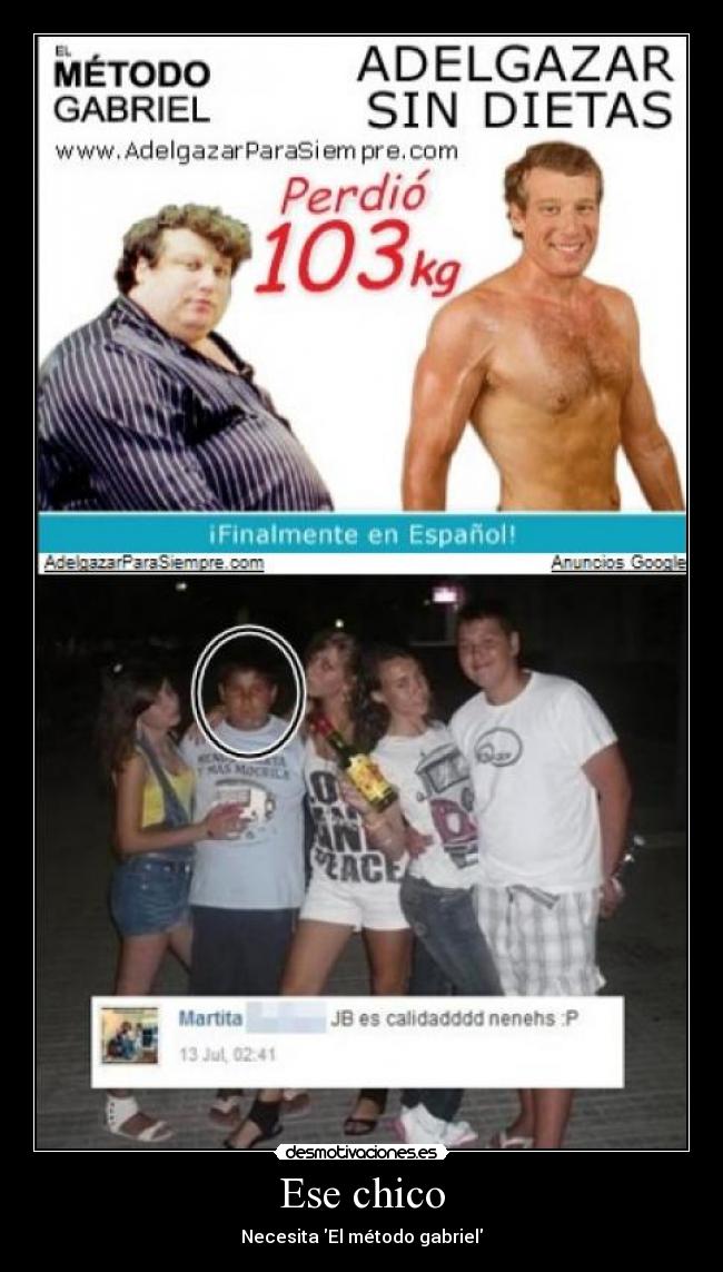 Ese chico - Necesita El método gabriel
